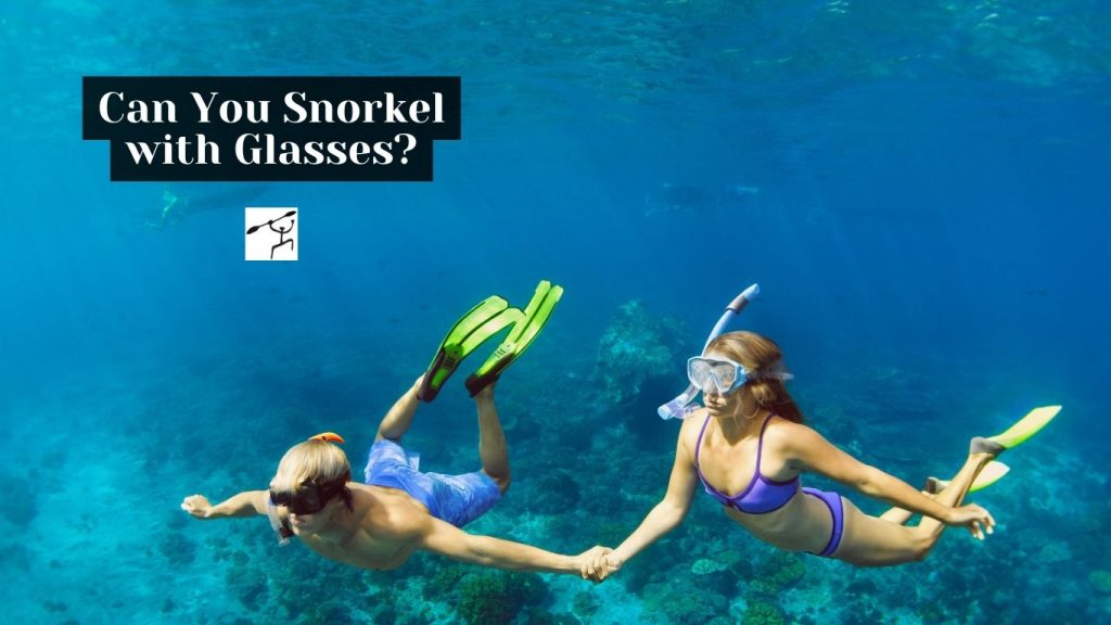 Can You Snorkel with Glasses