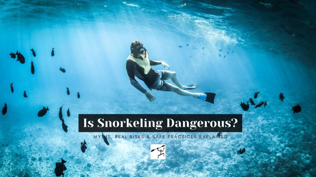Is Snorkeling Dangerous