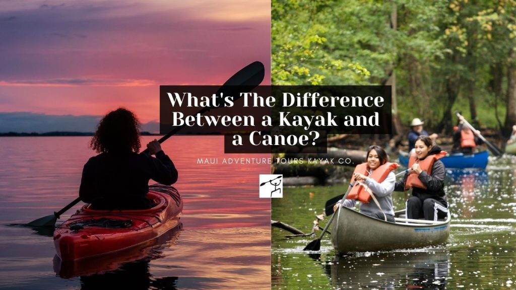 What’s the Difference Between a Kayak and a Canoe