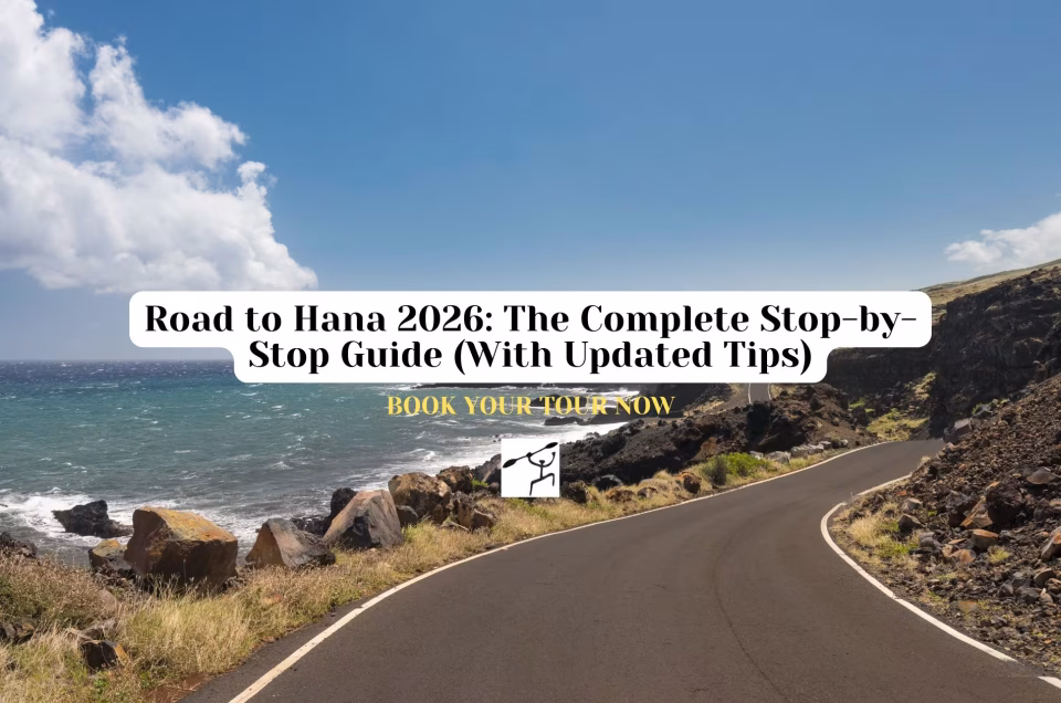 Road to Hana 2026 The Complete Stop-by-Stop Guide (With Updated Tips)